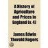 History Of Agriculture And Prices In England (V. 4)