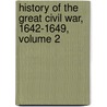 History Of The Great Civil War, 1642-1649, Volume 2 door Samuel Rawson Gardiner