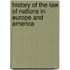 History Of The Law Of Nations In Europe And America