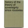 History Of The Theory Of Sovereignty Since Rousseau by Charles Edward Merriam