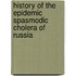 History of the Epidemic Spasmodic Cholera of Russia