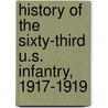 History of the Sixty-Third U.S. Infantry, 1917-1919 by Infantry United States.