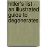 Hitler's List - An Illustrated Guide To Degenerates door John Minnion