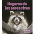 Hogares de los Seres Vivos = Homes of Living Things