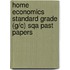 Home Economics Standard Grade (G/C) Sqa Past Papers