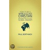 How to Be a World-Class Christian (Revised Edition) door Paul Borthwick