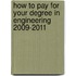 How to Pay for Your Degree in Engineering 2009-2011