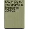 How to Pay for Your Degree in Engineering 2009-2011 by R. David Weber