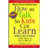 How to Talk So Kids Can Learn at Home and in School
