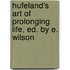 Hufeland's Art Of Prolonging Life, Ed. By E. Wilson