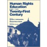 Human Rights Education for the Twenty-First Century door J. Andreopouos George