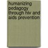 Humanizing Pedagogy Through Hiv And Aids Prevention