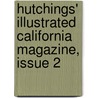 Hutchings' Illustrated California Magazine, Issue 2 door Anonymous Anonymous