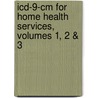 Icd-9-cm For Home Health Services, Volumes 1, 2 & 3 door Onbekend