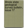 Illinois State Geological Survey Bulletin, Issue 17 door Onbekend