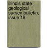 Illinois State Geological Survey Bulletin, Issue 18 door Onbekend