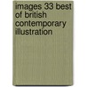 Images 33 Best Of British Contemporary Illustration door Onbekend