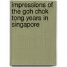 Impressions of the Goh Chok Tong Years in Singapore door Onbekend