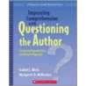 Improving Comprehension with Questioning the Author by Margaret G. McKeown
