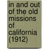 In And Out Of The Old Missions Of California (1912)