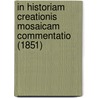 In Historiam Creationis Mosaicam Commentatio (1851) by Giovanni Battista Pianciani