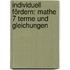 Individuell fördern: Mathe 7 Terme und Gleichungen