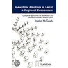 Industrial Clusters In Local And Regional Economies by Helen Mcgrath