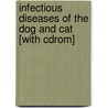 Infectious Diseases Of The Dog And Cat [with Cdrom] by Craig Greene