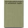 Informationstechnologie 7 / 8. Schülerbuch. Bayern door Sebastian L. Edlheim