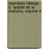 Ingenioso Hidalgo D. Quijote de La Mancha, Volume 4