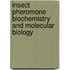 Insect Pheromone Biochemistry and Molecular Biology