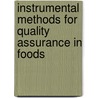 Instrumental Methods For Quality Assurance In Foods by Fung