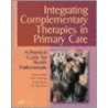 Integrating Complementary Therapies In Primary Care door Leon Chaitow