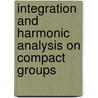 Integration and Harmonic Analysis on Compact Groups by Robert E. Edwards