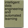 Intelligent Data Engineering And Automated Learning by Unknown