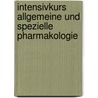 Intensivkurs Allgemeine und Spezielle Pharmakologie door Onbekend