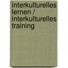 Interkulturelles Lernen / Interkulturelles Training by Unknown