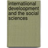 Internatiional Develoopment and the Social Sciences door Frederick Cooper