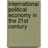 International Political Economy In The 21st Century