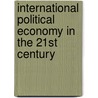 International Political Economy In The 21st Century door Roy Smith