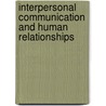 Interpersonal Communication and Human Relationships door Mark L. Knapp