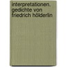 Interpretationen. Gedichte von Friedrich Hölderlin door Friedrich Hölderlin