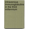 Intravenous Immunoglobulins in the Third Millennium by Spath