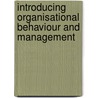 Introducing Organisational Behaviour And Management door Knights/Willmott