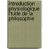 Introduction Physiologique L'Tude de La Philosophie