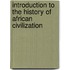 Introduction To The History Of African Civilization
