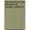 Introduction To The Literature Of Europe, Volume Ii door Lld Henry Hallam