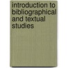 Introduction to Bibliographical and Textual Studies door William Proctor Williams