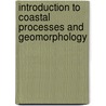 Introduction to Coastal Processes and Geomorphology door Robin Davidson-Arnott