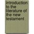 Introduction to the Literature of the New Testament
